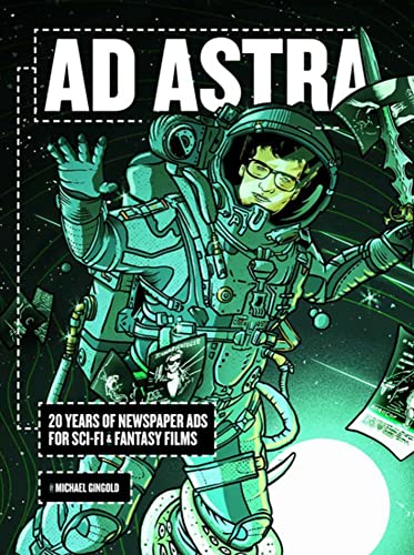 Ad Astra: 20 Years of Newspaper Ads for Sci-Fi & Fantasy Films [Hardcover]