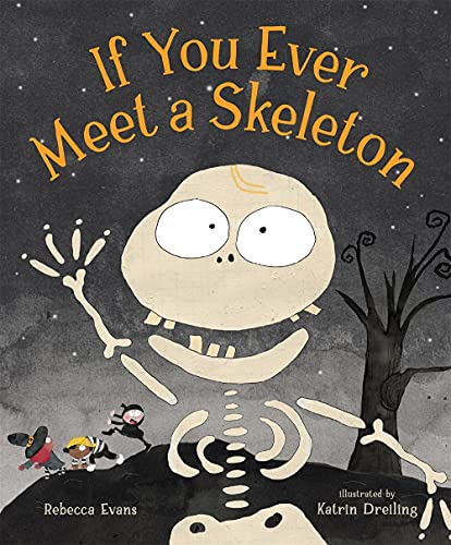 If You Ever Meet a Skeleton [Hardcover]