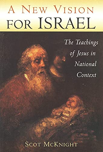 A Ne Vision For Israel The Teachings Of Jesus In National Context (studying Th [Paperback]