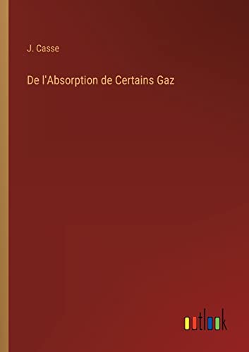 De L'Absorption De Certains Gaz