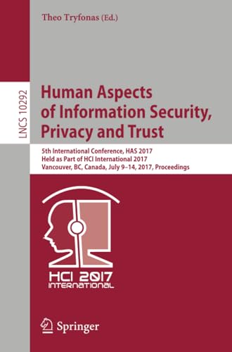 Human Aspects of Information Security, Privacy and Trust: 5th International Conf [Paperback]