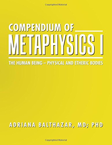 Compendium Of Metaphysics I The Human Being - Physical And Etheric Bodies [Paperback]