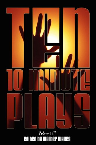 Ten 10-Minute Plays Volume Iii [Paperback]