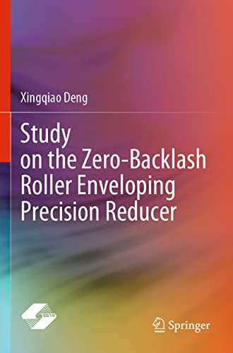 Study on the Zero-Backlash Roller Enveloping Precision Reducer [Paperback]