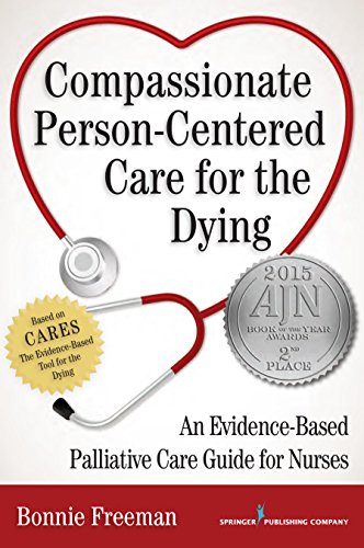 Compassionate Person-Centered Care for the Dying An Evidence-Based Palliative C [Paperback]