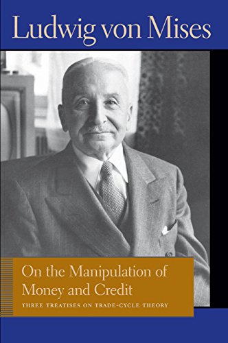 On the Manipulation of Money and Credit: Three Treatises on Trade-Cycle Theory [Paperback]