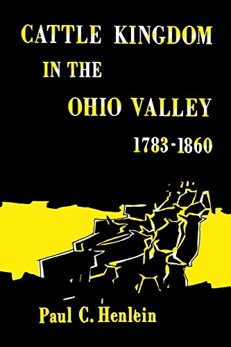 Cattle Kingdom In The Ohio Valley 1783-1860 [Paperback]