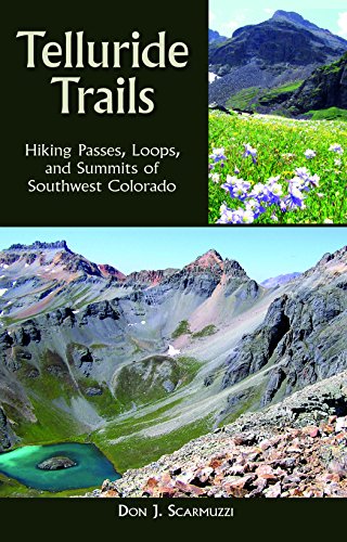 Telluride Trails Hiking Passes, Loops, and Summits of Southest Colorado [Hardcover]