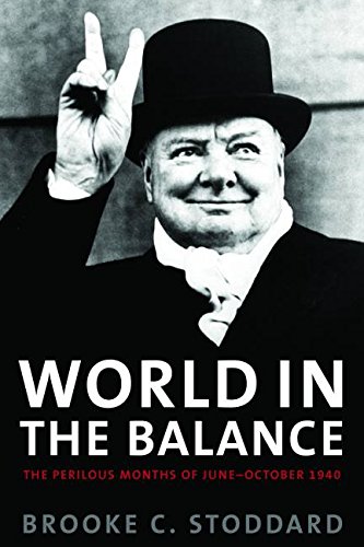 World In The Balance: The Perilous Months Of June-October 1940 [Hardcover]