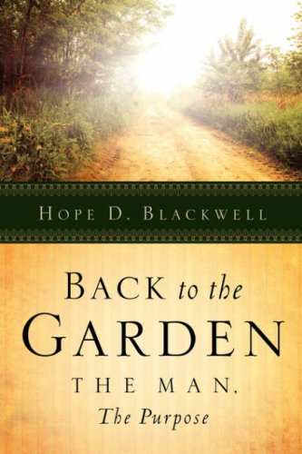 Back To The Garden, The Man, The Purpose [Paperback]