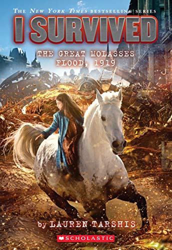 I Survived The Great Molasses Flood, 1919 (I Survived #19) [Paperback]