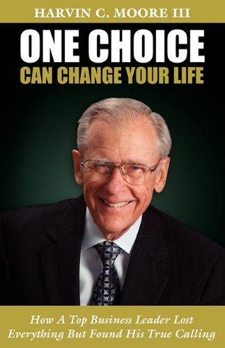 One Choice Can Change Your Life [Paperback]