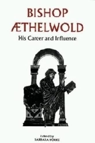 Bishop Aethelold His Career and Influence [Paperback]