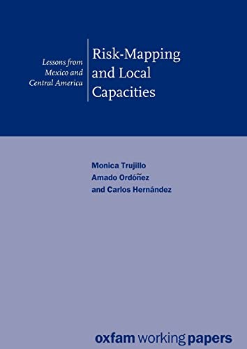 Risk-Mapping and Local Capacities Lessons from Mexico and Central America [Paperback]