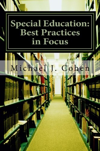 Special Education Best Practices In Focus [Paperback]