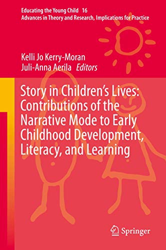 Story in Children's Lives: Contributions of the Narrative Mode to Early Childhoo [Hardcover]