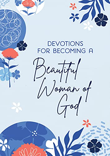 Devotions For Becoming A Beautiful Woman [TRADE PAPER         ]