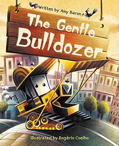 The Gentle Bulldozer [Hardcover]