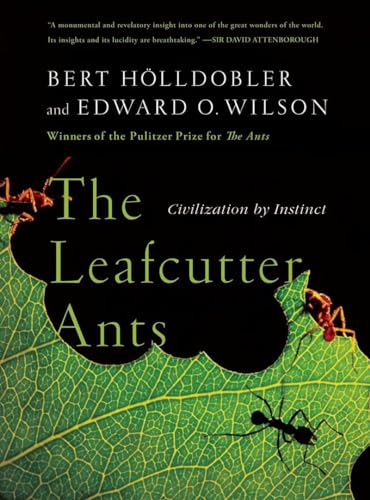 The Leafcutter Ants: Civilization by Instinct [Paperback]