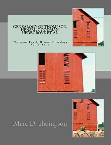 Genealogy of Thompson, Hensel, Goodman, Updegrove, Penman, Bron (2), Workman, C [Paperback]