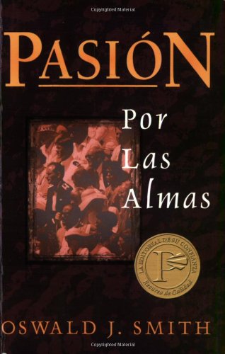 Pasion Por Las Almas (passion For Souls) (spanish Edition) [Paperback]