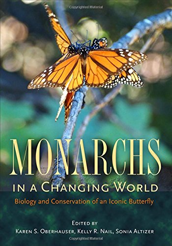 Monarchs In A Changing World: Biology And Conservation Of An Iconic Butterfly [Hardcover]