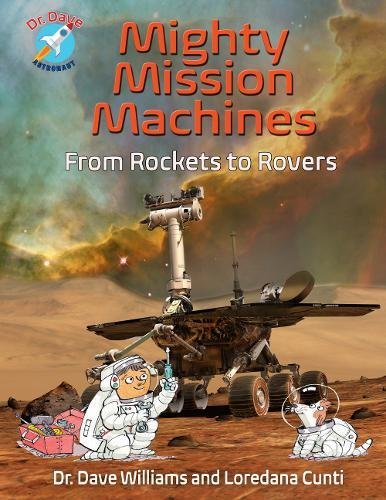 Mighty Mission Machines: From Rockets to Rovers [Hardcover]