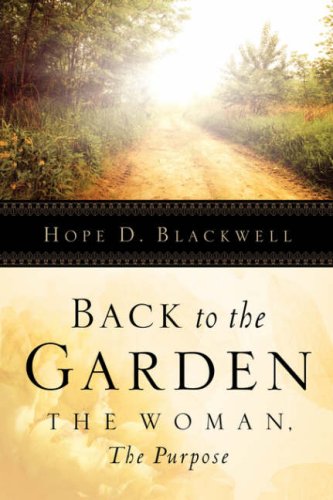 Back To The Garden, The Woman, The Purpose [Paperback]