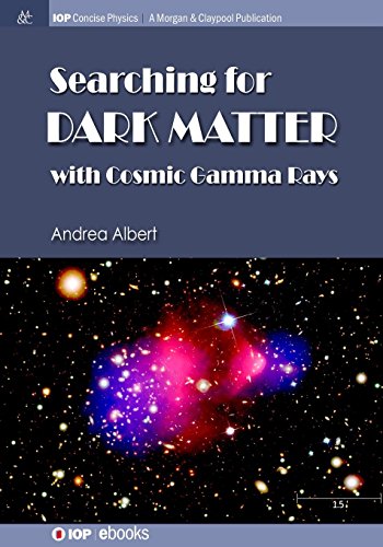 Searching for Dark Matter ith Cosmic Gamma Rays [Paperback]