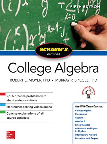 Schaum's Outline of College Algebra, Fifth Ed