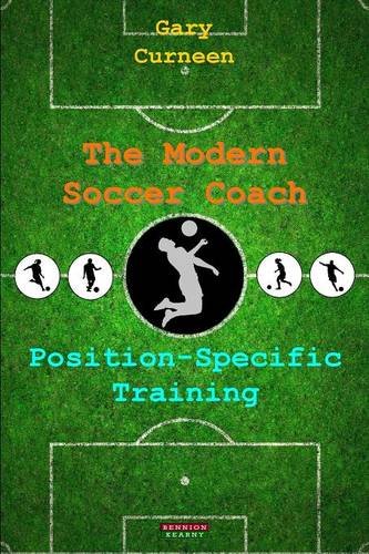 The Modern Soccer Coach Position-Specific Training [Paperback]