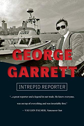 George Garrett: Intrepid Reporter [Paperback]