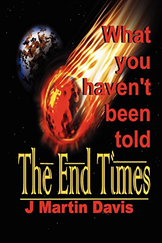 The End Times What You Haven't Been Told [Paperback]