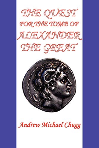 The Quest For The Tomb Of Alexander The Great (second Edition) [Paperback]