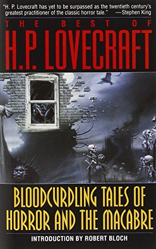 Bloodcurdling Tales of Horror and the Macabre: The Best of H. P. Lovecraft [Paperback]