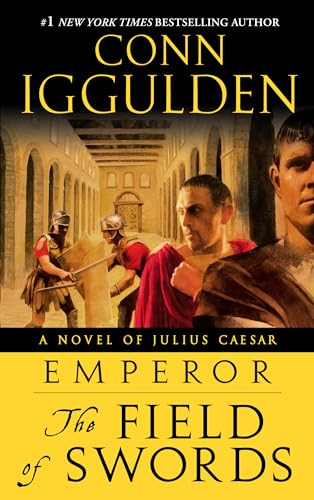 Emperor: The Field of Swords: A Roman Empire Novel [Paperback]