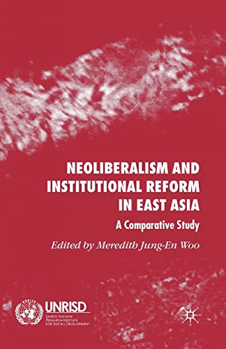 Neoliberalism and Institutional Reform in East Asia: A Comparative Study [Paperback]