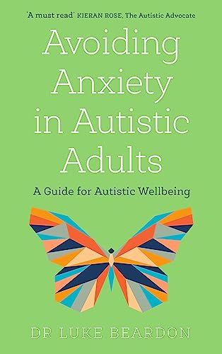 Avoiding Anxiety in Autistic Adults [Paperback]