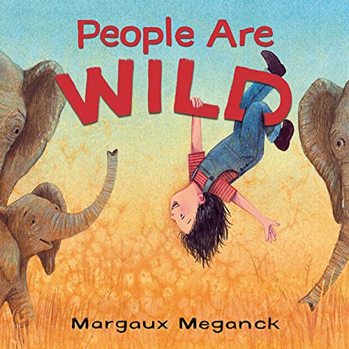 People Are Wild [Hardcover]