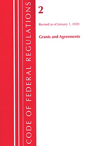 Code of Federal Regulations, Title 02 Grants and Agreements, Revised as of Janua [Paperback]