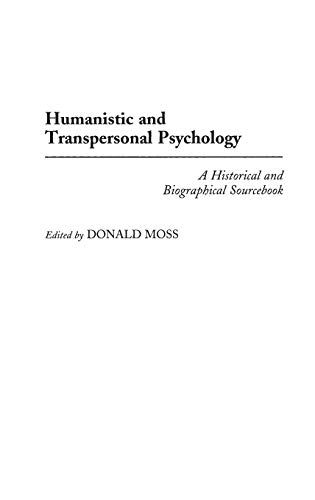 Humanistic and Transpersonal Psychology: A Historical and Biographical Sourceboo [Hardcover]