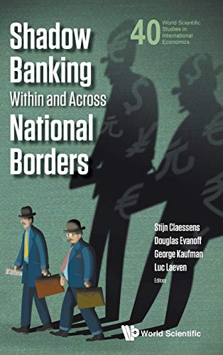 Shado Banking Within And Across National Borders (orld Scientific Studies In I [Hardcover]