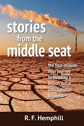 Stories From The Middle Seat The Four-Million-Mile Journey To Building A Billio [Paperback]