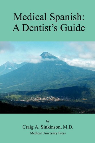 Medical Spanish A Dental Guide [Paperback]