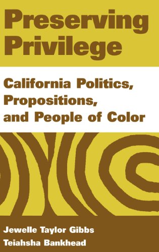 Preserving Privilege California Politics, Propositions, And People Of Color [Hardcover]