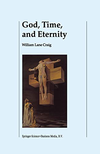 God, Time, and Eternity The Coherence of Theism II Eternity [Paperback]