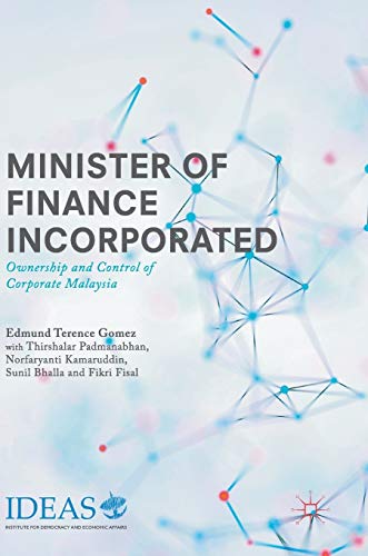 Minister of Finance Incorporated: Ownership and Control of Corporate Malaysia [Hardcover]