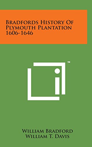 Bradfords History of Plymouth Plantation 1606-1646 [Hardcover]