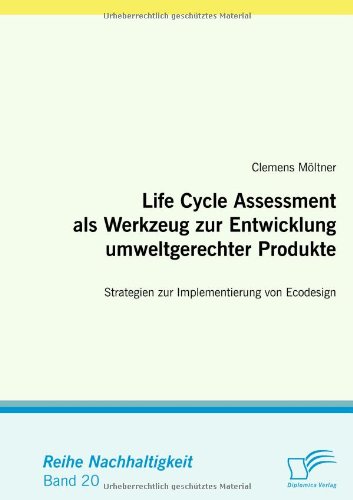 Life Cycle Assessment Als Werkzeug Zur Enticklung Umeltgerechter Produkte [Paperback]