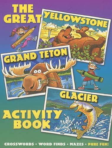 The Great Yellowstone, Grand Teton, Glacier Activity Book. [Paperback]